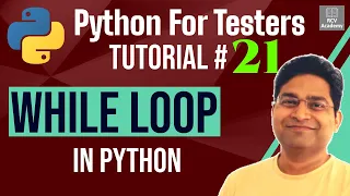 Python for Testers - While Loop in Python Python loops Tutorial