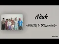 Download Lagu Aduh - MALIQ \u0026 D’Essentials | Lirik Lagu