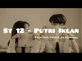 Download Lagu ST 12 - Putri Iklan | Cover by Keljo feat. Azhardi, Devian Adamn | lirik | tiktok viral