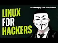 Linux For Hackers - Managing Files Directories