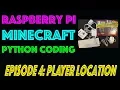 Raspberry Pi Minecraft Python Player Location Code