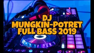 Download DJ MUNGKIN-POTRET MELLY GOESLAW COVER TIVAL SALSABILA FULL BASS MP3