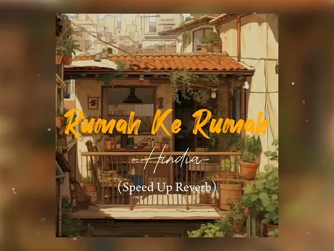 Download MP3 Rumah Ke Rumah - Hindia (Speed Up + Reverb)