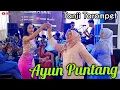 Download Lagu ⛔AYUN PUNTANG //V3 MPIT //TANJI TAROMPET //MGE MUSIC LIVE CIKOLE