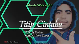 Download LAGU JOGET  WAKATOBI TITIP CINTAKU COVER HADIASA MUSIC CHYTO ELECTON MP3