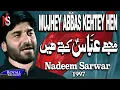 Download Lagu Nadeem Sarwar - Mujhe Abbas Kehtey Hain 1997