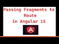 Part 46 How to Pass Fragments to Route Angular tutorials for beginners