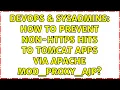 DevOps SysAdmins How to prevent non-https hits to tomcat apps via apache mod - proxy