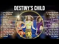 Destiny's Child Greatest Hits ~ Best Songs Music Hits Collection  Top 10 Pop Artists of All Time