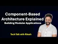 Component-Based Architecture Explained