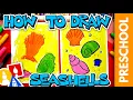How To Draw Seashells - Preschool