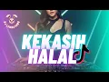 Lagu DJ KEKASIH HALAL –VERSI REMIX  FULL BASS  l DJ LEMBAYUNG