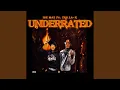 Download Lagu Underratted (feat. IBE Maz)
