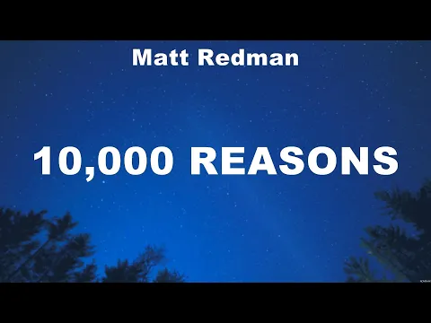 Download MP3 Matt Redman - 10,000 Reasons (Lyrics) Chris Tomlin, Matt Redman