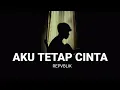 Download Lagu LIRIK LAGU || hancur hancur cintaku viral tik tok (AKU TETAP CINTA - REPVBLIK) cover agusriansyah