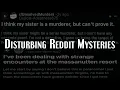 Disturbing Reddit Mysteries
