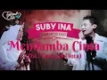 Download Lagu MENDAMBA CINTA OST. Tausiyah Cinta Suby-Ina Romantic Duo