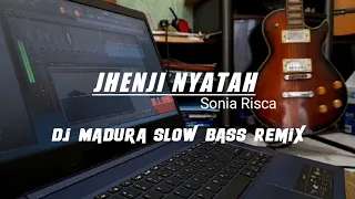 Download Dj lagu madura | Jhenji Nyata | @Sonia_Risca | Slow Bass | Lagu madura terbaru MP3