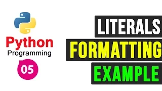 Python Programming - Fundamental Concepts Literals Format