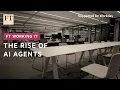 Agentic AI - how bots came for our workflows and drudgery FT Working It