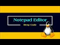 How to write a script using NOTEPAD Editor NOTEPAD Text Editor fundamentals for Ubuntu
