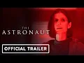 Download Lagu The Astronaut - Official Trailer (2025) Kate Mara, Laurence Fishburne