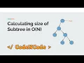 L09 Calculating subtree size using dfs in O N Graph Theory Part 1 CodeNCode