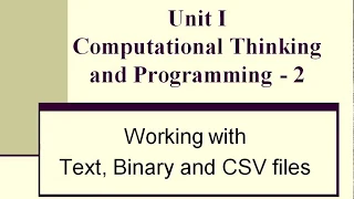 Text Binary and CSV Files Python Tutorial Unit I CBSE Class XII