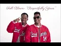 Full Blown- "Respectfully Yours"