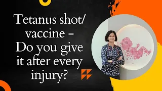 When to give a tetanus Does every injury require a tetanus shot
