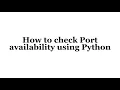 How to check Port availability using python code