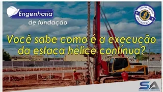 Você sabe como é a execução da estaca hélice contínua?