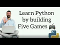 Learn by building five games