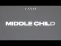 J. Cole - MIDDLE CHILD (Official Audio)