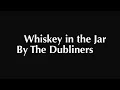 The Dubliners - Whiskey in the Jar (Lyrics On Screen)