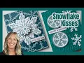Snowflake Kisses by Lisa Horton at Spellbinders