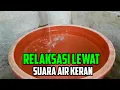 SUARA AIR KERAN INI MEMBUAT PIKIRAN MENJADI TENANG DAN DAMAI ☘ ASMR