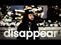 Lagu Don’t tell anyone your next move. Just disappear.