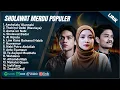 Download Lagu NISSA SABYAN, ADZANDO DAVEMA \u0026 MUHAJIR LAMKARUNA FULL ALBUM (LIRIK) SHOLAWAT NABI MERDU TERBARU 2025