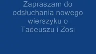 Download Pan Tadeusz - nowy wierszyk o Tadeuszu i Zosi MP3