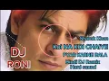 Lagu Koi Na Koi Chahiye || Hindi Dj Song || Denger Edm Mix || Dj Roni 