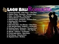Download Lagu KUMPULAN LAGU BALI ROMANTIS,..