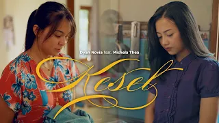 KESEL ( OFFICIAL MUSIC VIDEO ) - DYAH NOVIA FEAT MICHELA THEA