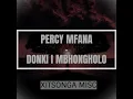 Lagu Percy Mfana - Donki I Mbhongholo (Audio)