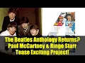 Download Lagu The Beatles Anthology Returns? Paul McCartney \u0026 Ringo Starr Tease Exciting Project!
