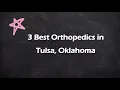 3 Best Orthopedics in Tulsa Oklahoma Orthopedic Surgeons