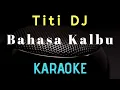 Download Lagu Bahasa Kalbu - Titi DJ | Raisa ( Karaoke version )