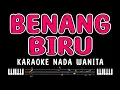 Download Lagu BENANG BIRU - Karaoke Nada Wanita [ MEGGY Z ]