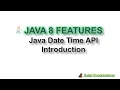 Java Date Time API Introduction Tutorial - Java 8 features