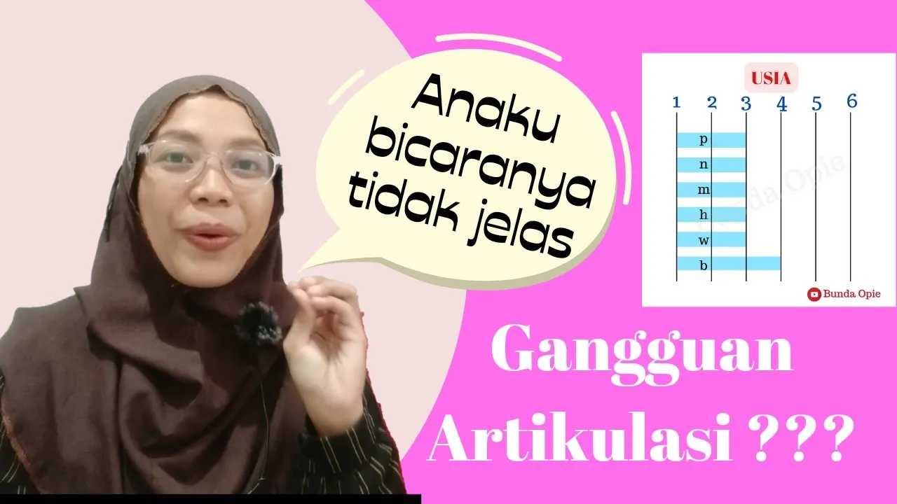 gangguan artikulasi pada anak - gangguan fonologi - usia 4 tahun